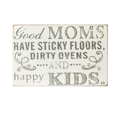 Mums Have Sticky Floors Sign